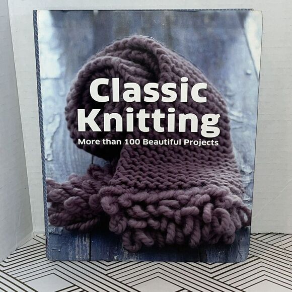 Classic Knitting: More Than 100 Beautiful Projects by DK‎ Publishing Book - Picture 1 of 6
